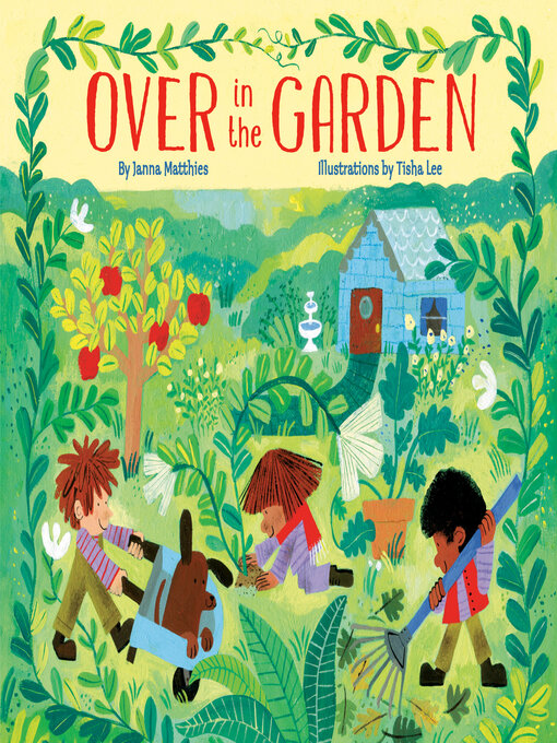 Title details for Over in the Garden by Janna Matthies - Available